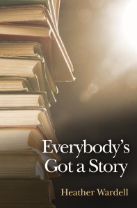 everybodys got a story